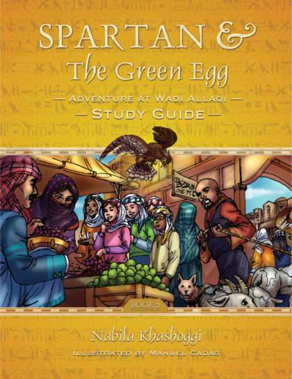 Cover of Spartan and the Green Egg Adventure at Wadi Allaqi Study Guide Book 3 Nabila Khashoggi Illustrated by Maunel Cadag, Book Cover